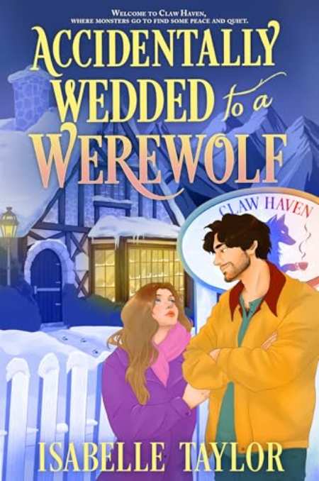 Accidentally Wedded to a Werewolf : Book 1 by Isabelle Taylor — book cover