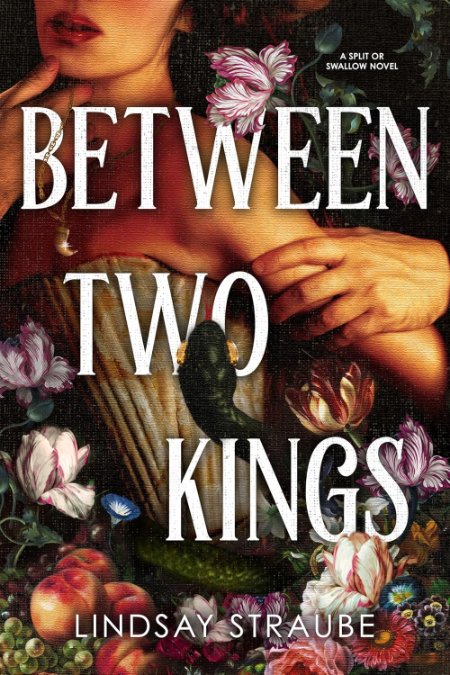 Between Two Kings: Split or Swallow 2 by Lindsay Straube — book cover