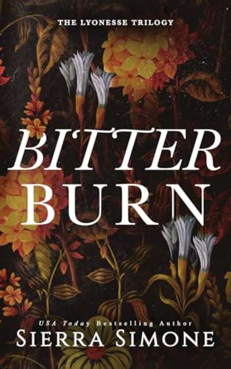 Bitter Burn : A Dark Why Choose Romance (Lyonesse Book 3) by Sierra Simone — book cover