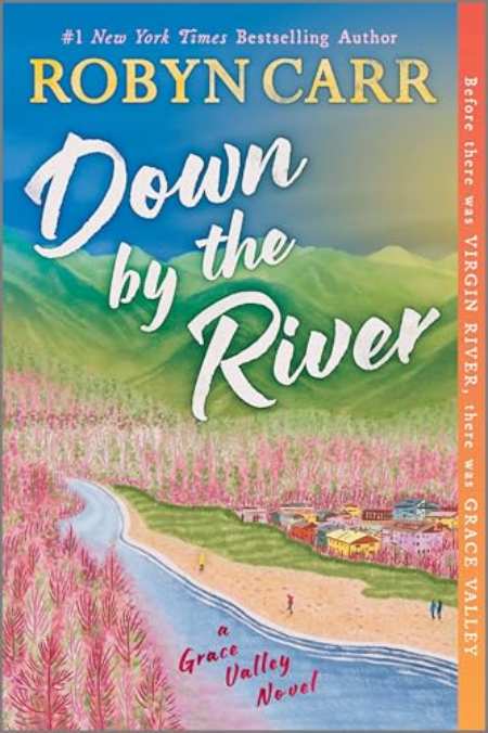 Down by the River : A Novel by Robyn Carr — book cover
