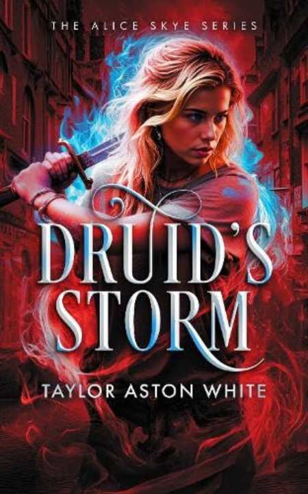 Druid's Storm : A Witch Detective Dark Urban Fantasy by Taylor Aston White — book cover