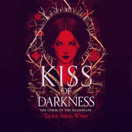 Kiss of Darkness : A Dark Paranormal Romance by Taylor Aston White — book cover