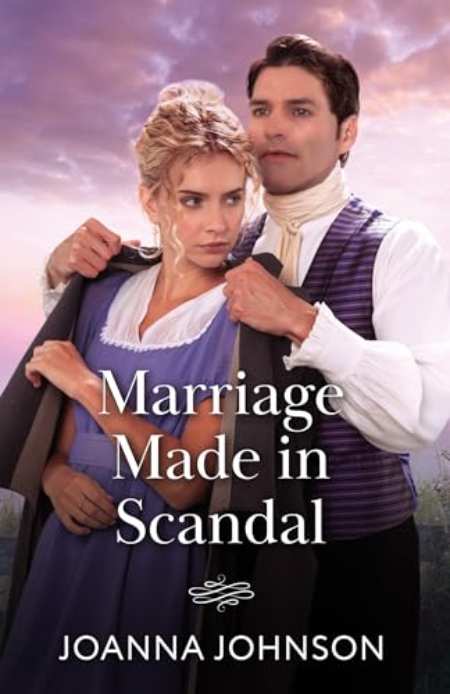 Marriage Made In Scandal by Joanna Johnson — book cover