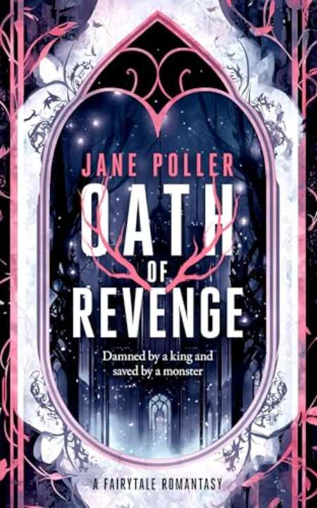 Oath of Revenge : An enemies-to-lovers romantasy with curses, claws, and fated mates by Jane Poller — book cover