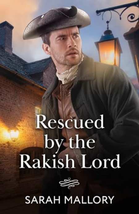 Rescued By The Rakish Lord by Sarah Mallory — book cover