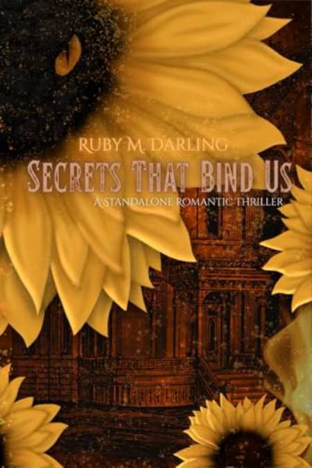 Secrets That Bind Us : A Standalone Romantic Thriller by Ruby M Darling — book cover