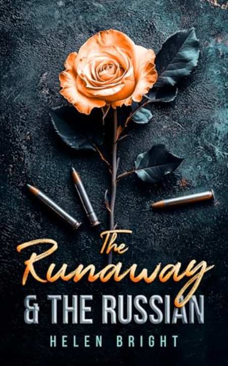 The Runaway & The Russian : A gripping Bratva love story by Helen Bright — book cover