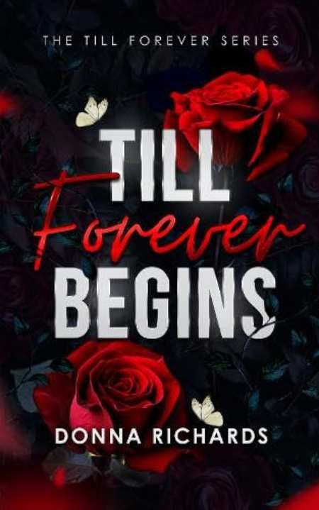Till Forever Begins : 1 : 1 by Donna Richards — book cover