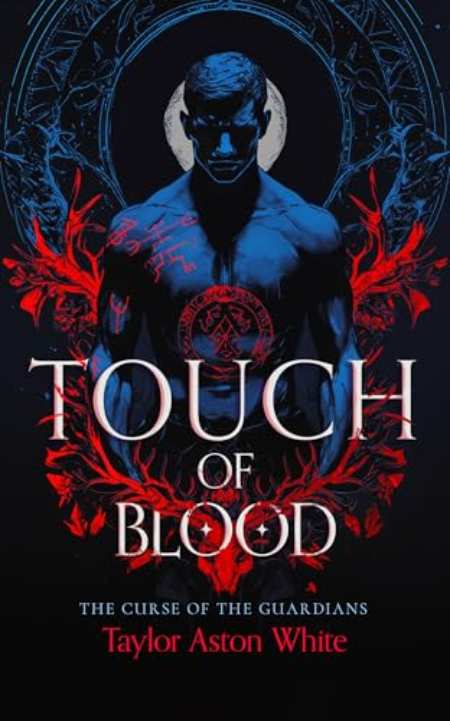 Touch of Blood : A Dark Paranormal Romance by Taylor Aston White — book cover